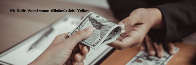 Ek Gelir Yaratmanın Günümüzdeki Yolları