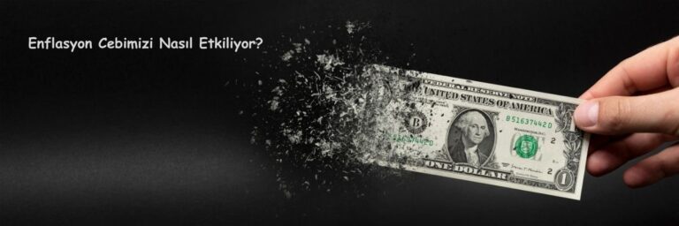 Enflasyon Cebimizi Nasıl Etkiliyor